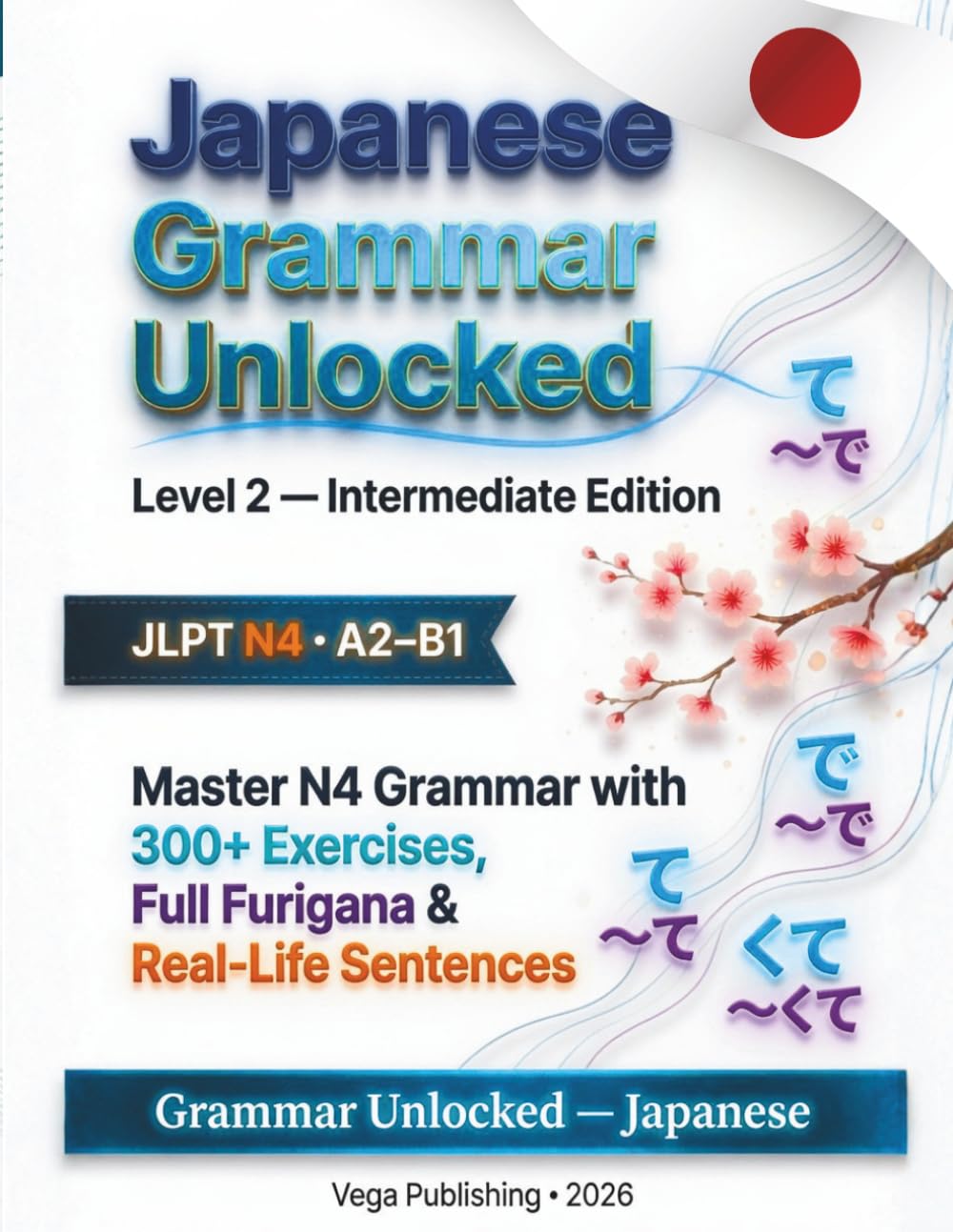 Japanese Grammar Unlocked: Level 2 cover